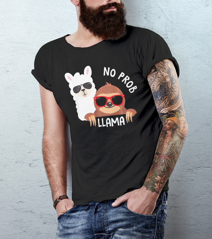 No Prob Llama Llama Sloth With Sunglasses T-Shirt