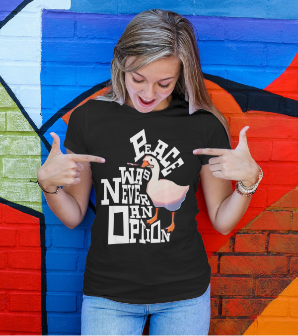 Peace Was Never An Option Funny Goose With Knife T-Shirt