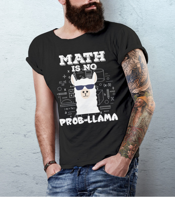 Math Is No Prob-Llama Back To School T-Shirt