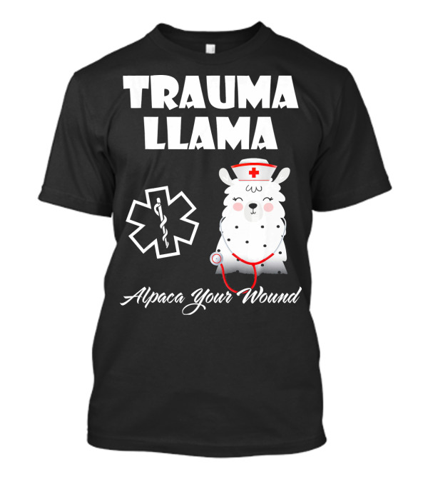 Trauma Llama Alpaca Your Wound Nurse Symbol Stethoscope T-Shirt