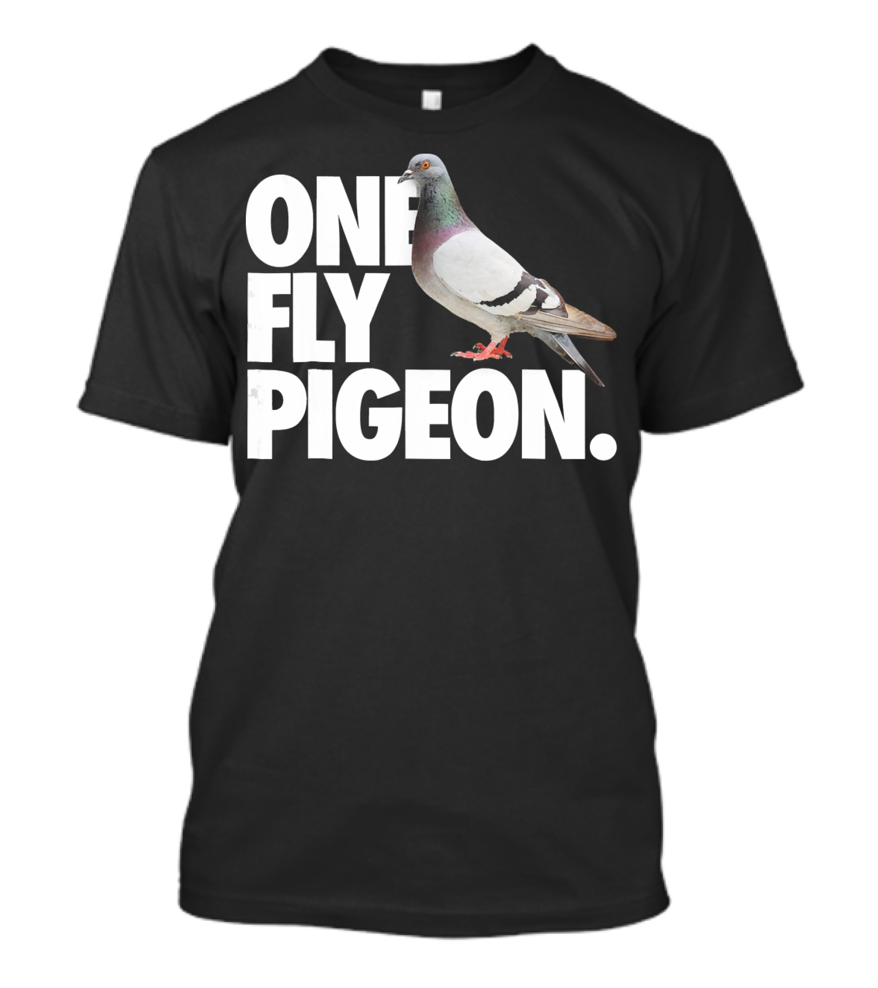 ONE FLY PIGEON T-Shirt