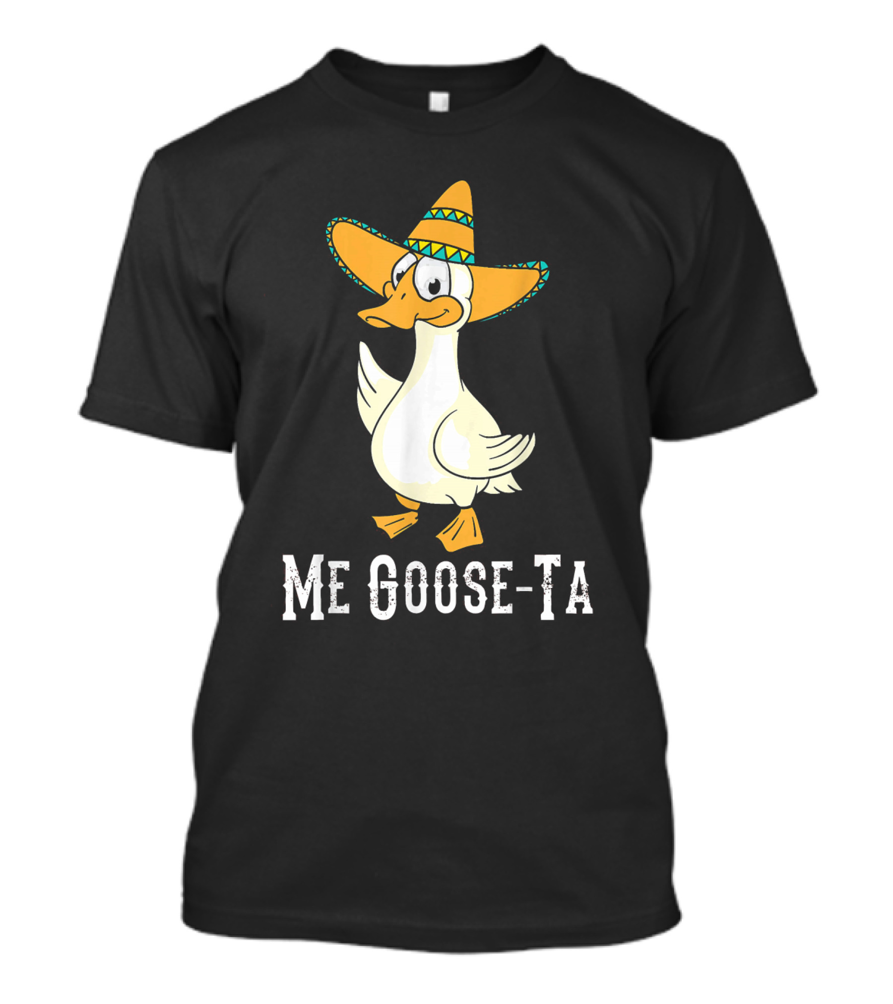 Me Goose-Ta Cute Mexican Gander Sombrero Cartoon T-Shirt