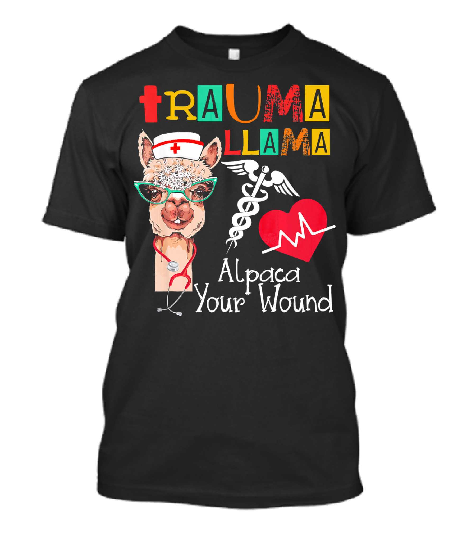 Trauma Llama Alpaca Your Wound Nurse Heart Fun T-Shirt