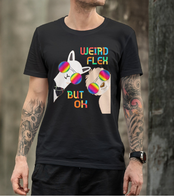 Weird Flex But Ok Alpaca Llama Sloth Rainbow Sunglasses T-Shirt
