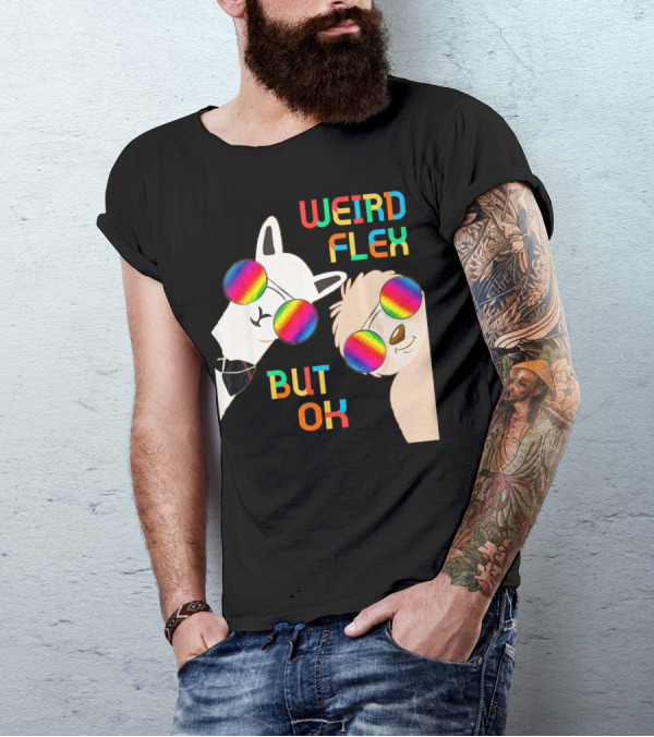 Weird Flex But Ok Alpaca Llama Sloth Rainbow Sunglasses T-Shirt