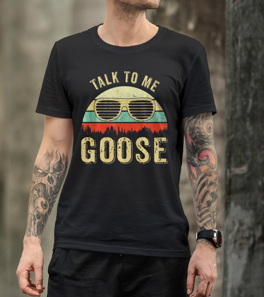 Talk To Me Goose Sunglasses Vintage Sunset T-Shirt