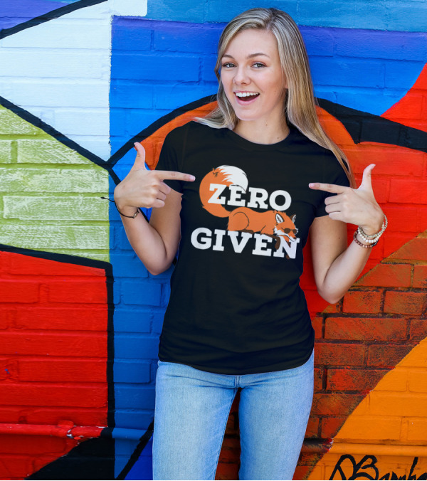 Zero Given Funny Internet Humor Fox T-Shirt