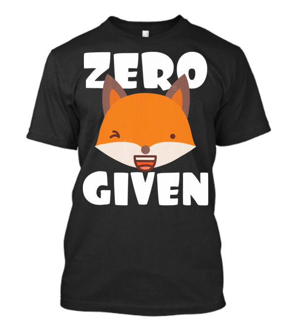 Zero Fox Given Funny Pun Don't Care Fox Face T-Shirt