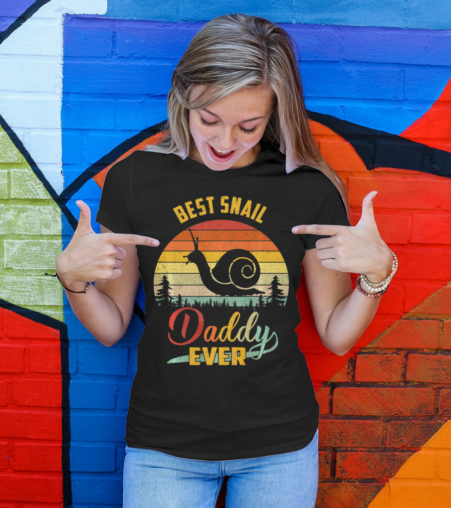Daddy Best Snail Ever - Best Daddy Snail Lover T-Shirt