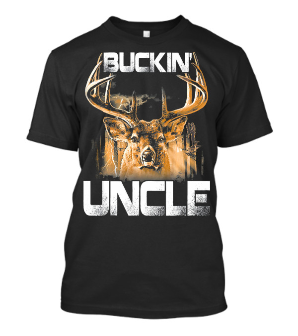Buckin Uncle Deer Hunting Bucking Stag Thunderstorm Forest T-Shirt