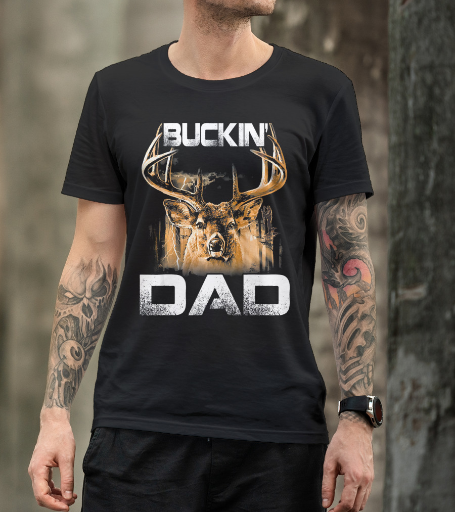 BUCKIN' DAD Deer Hunting Bucking Antlers T-Shirt