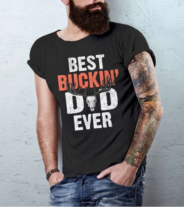 Best Buckin Dad Ever Deer Huntin Skull Antlers T-Shirt