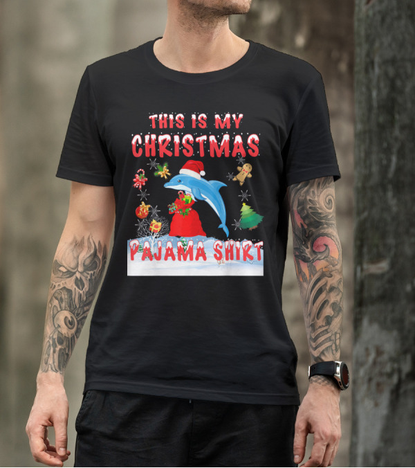 This Is My Christmas Pajama Shirt Dolphin Holiday T-Shirt
