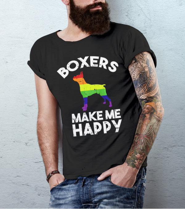 Boxers Make Me Happy Rainbow Boxer Dog Love T-Shirt