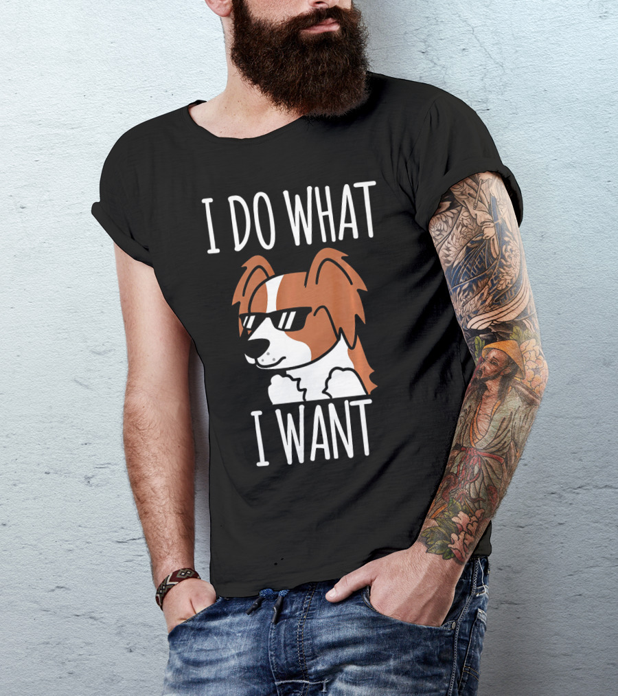 I Do What I Want Papillon Dog With Sunglasses T-Shirt