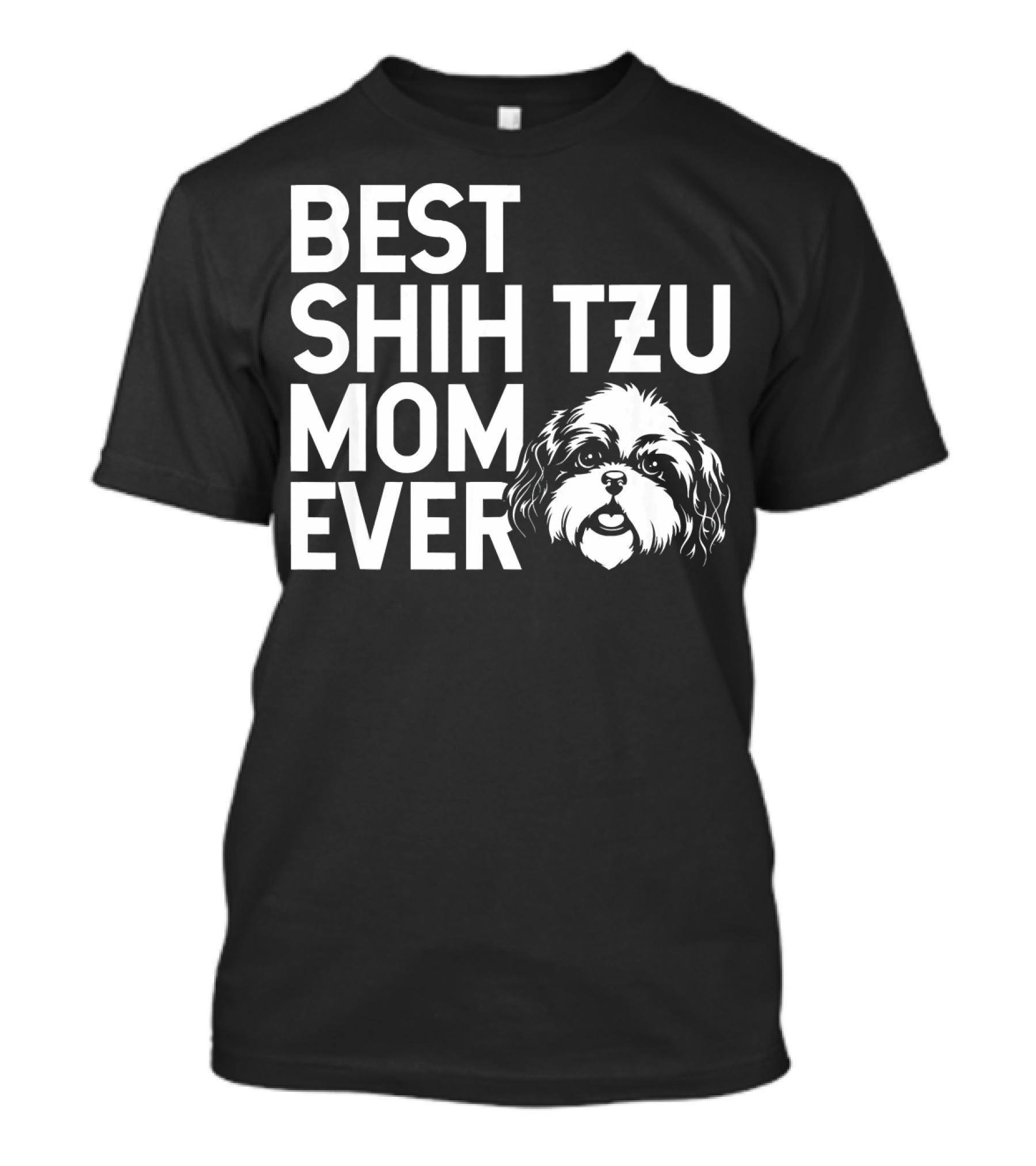 Best Shih Tzu Mom Ever Dog Face T-Shirt