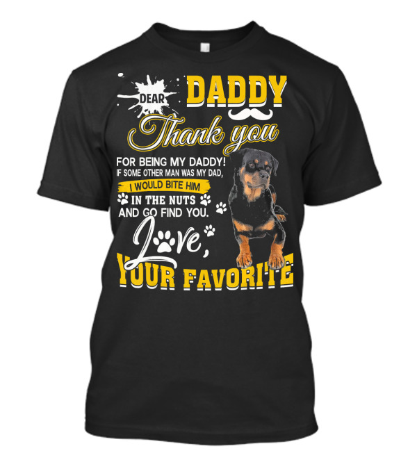 Dear Daddy Thank You Rottweiler Love Your Favorite T-Shirt
