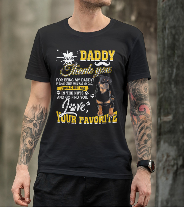 Dear Daddy Thank You Rottweiler Love Your Favorite T-Shirt