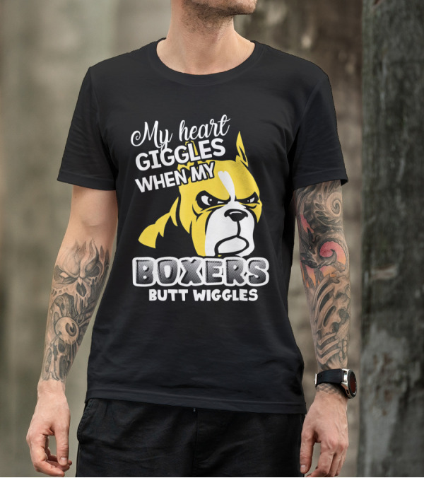 My Heart Giggles When My Boxers Butt Wiggles T-Shirt
