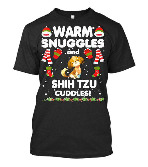 Warm Snuggles And Shih Tzu Cuddles Festive Holiday Winter Dog Lovers Cozy Season T-Shirt