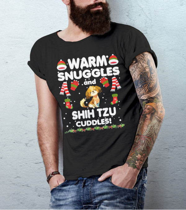 Warm Snuggles And Shih Tzu Cuddles Festive Holiday Winter Dog Lovers Cozy Season T-Shirt
