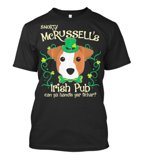 Snorty McRussell's Irish Pub Can Ya Handle Yer Licker? T-Shirt