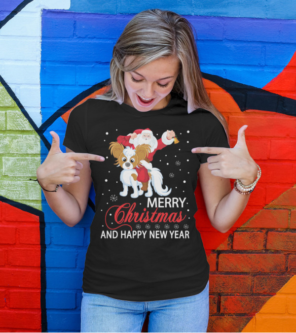 Santa Riding Papillon Merry Christmas And Happy New Year T-Shirt