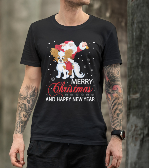 Santa Riding Papillon Merry Christmas And Happy New Year T-Shirt