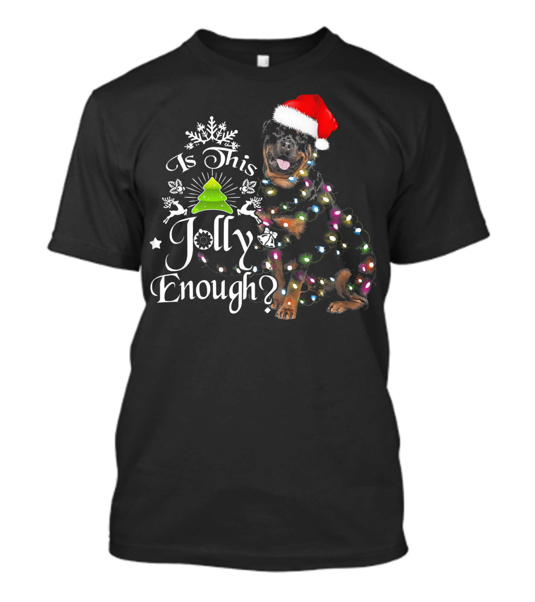Is This Jolly Enough Rottweiler With Christmas Lights And Santa Hat T-Shirt
