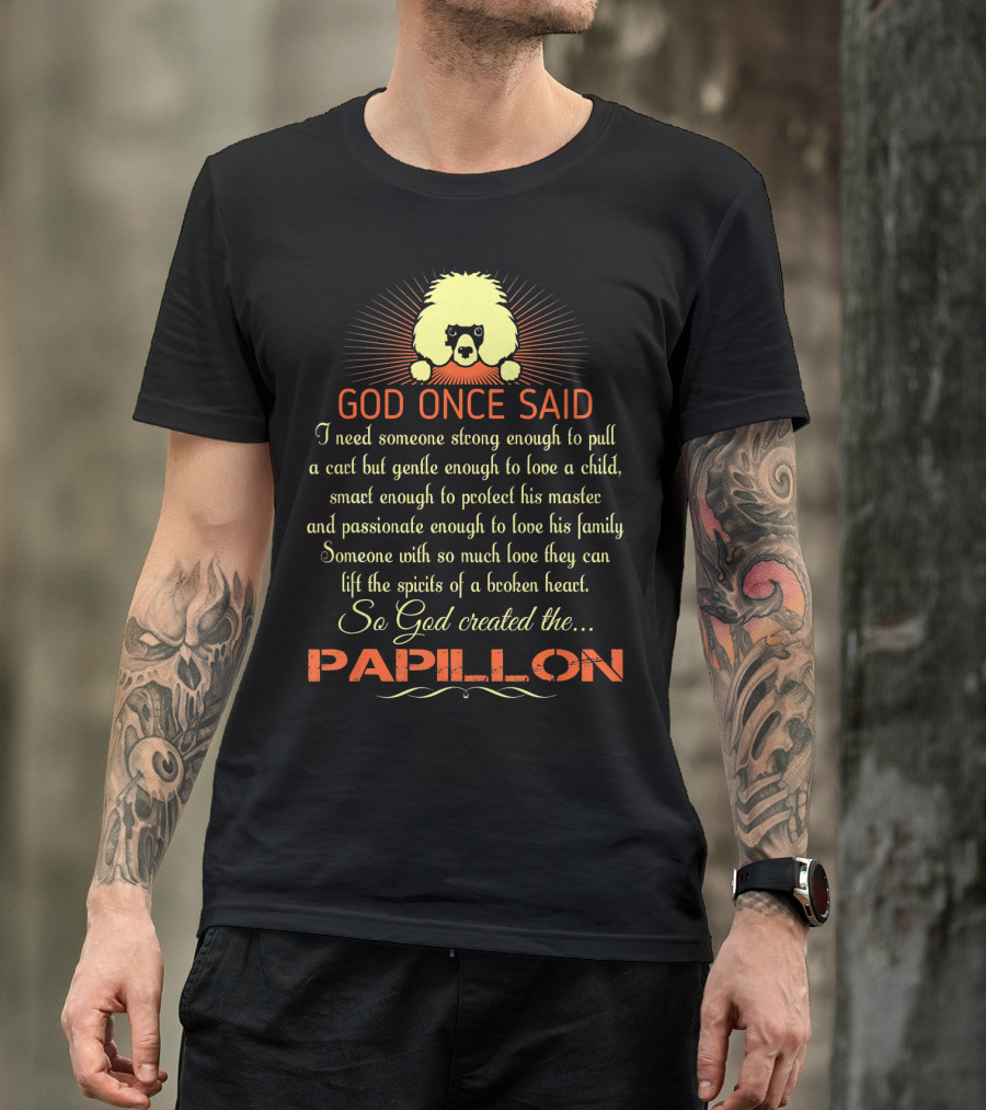 God Once Said So God Created The Papillon T-Shirt