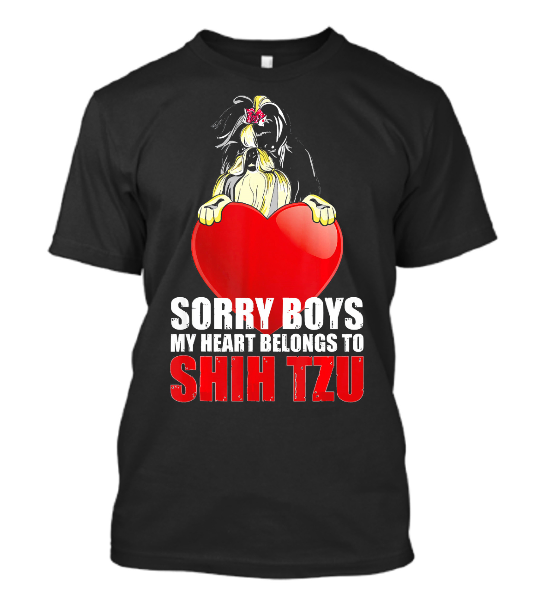 Sorry Boys My Heart Belongs To Shih Tzu Red Heart Puppy T-Shirt