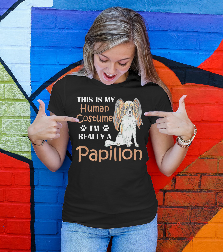 This Is My Human Costume I'm Really A Papillon T-Shirt