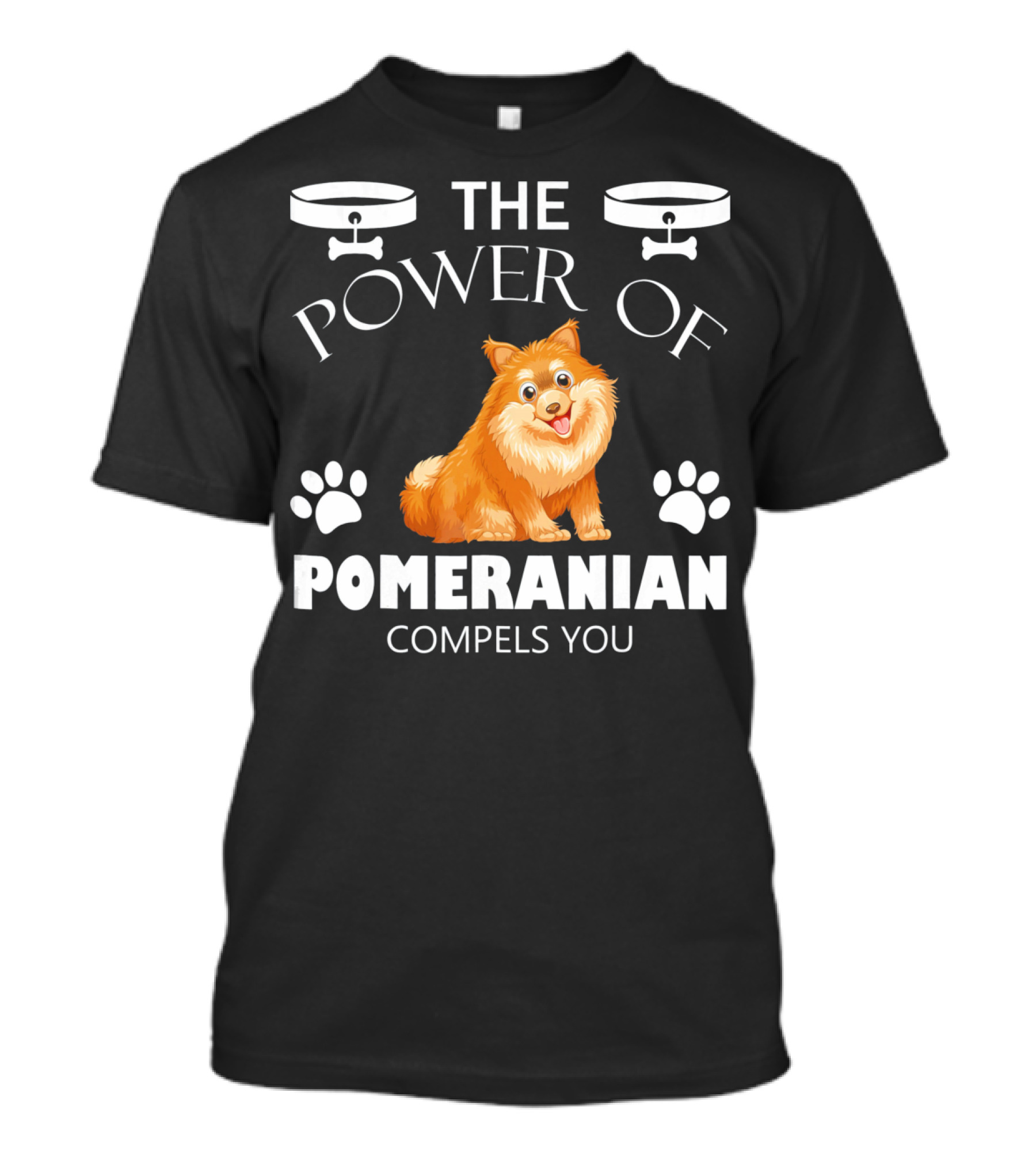 The Power Of Pomeranian With Paw Prints Compels You T-Shirt