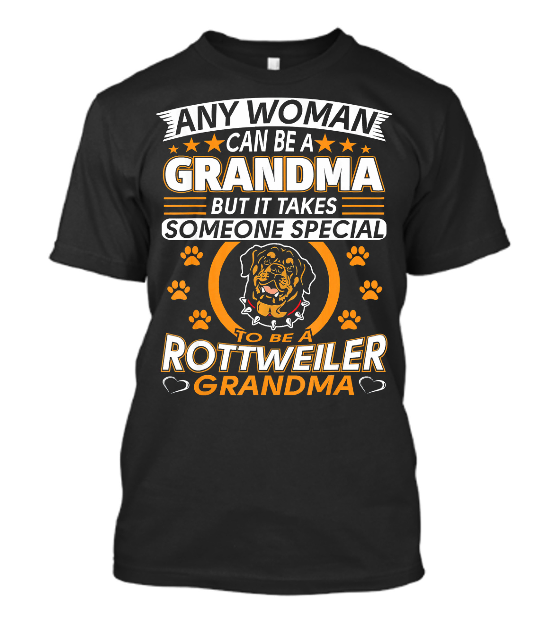 Any Woman Can Be A Grandma But It Takes Someone Special To Be A Rottweiler Grandma T-Shirt