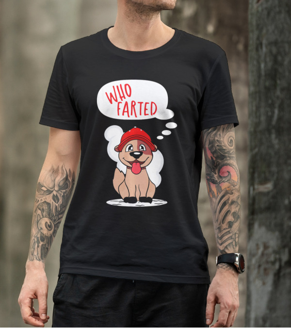 Who Farted Funny Dog In Red Cap T-Shirt