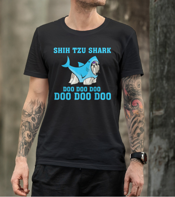 SHIH TZU SHARK DOO DOO DOO DOO DOO DOO T-Shirt