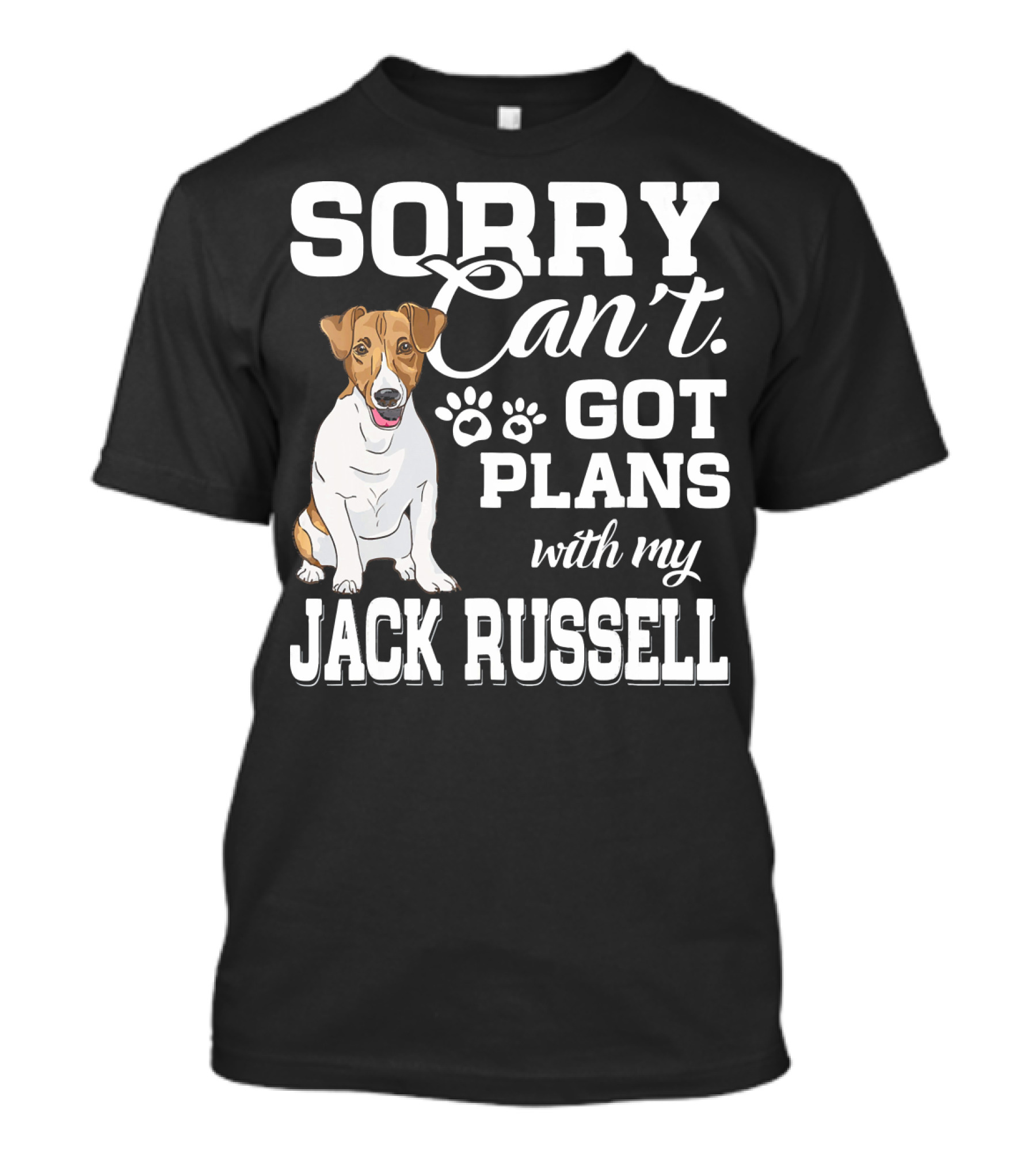 Sorry Can't Got Plans With My Jack Russell T-Shirt