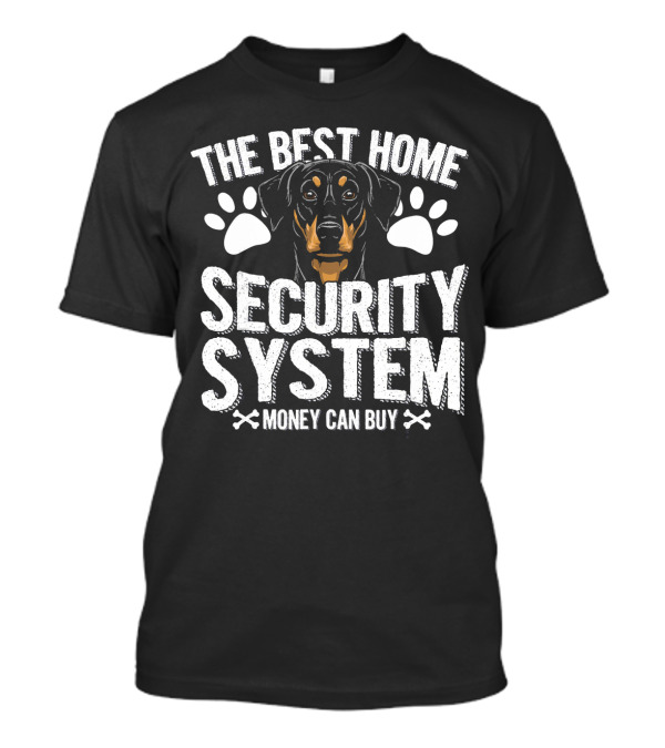 The Best Home Security System Money Can Buy Dog Paw Prints T-Shirt