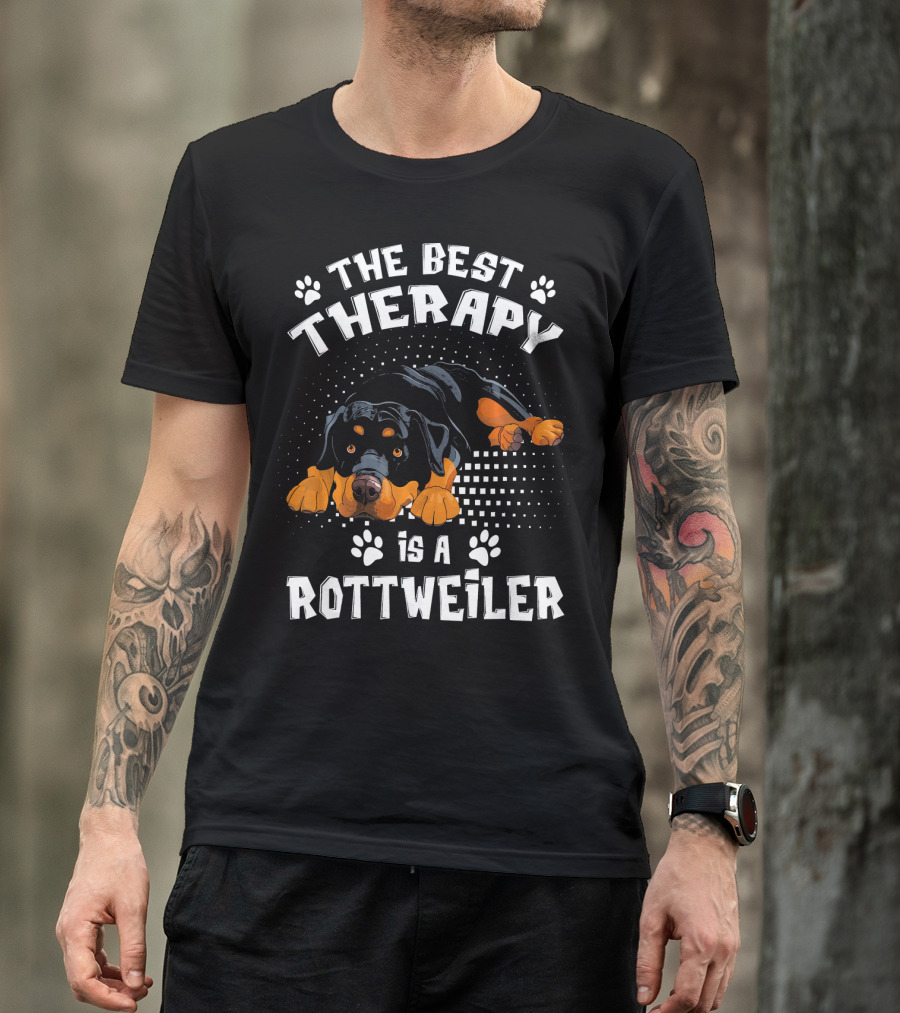 The Best Therapy Is A Rottweiler T-Shirt