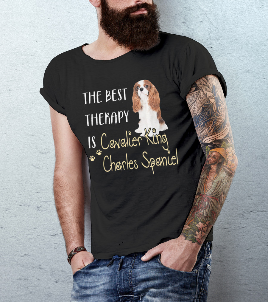 The Best Therapy Is Cavalier King Charles Spaniel T-Shirt