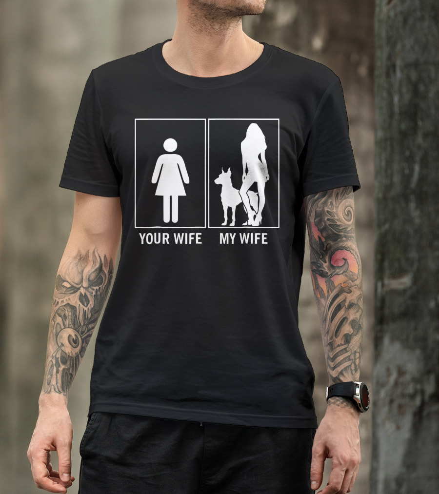 Your Wife My Wife Funny Doberman Love Silhouette Comparison T-Shirt