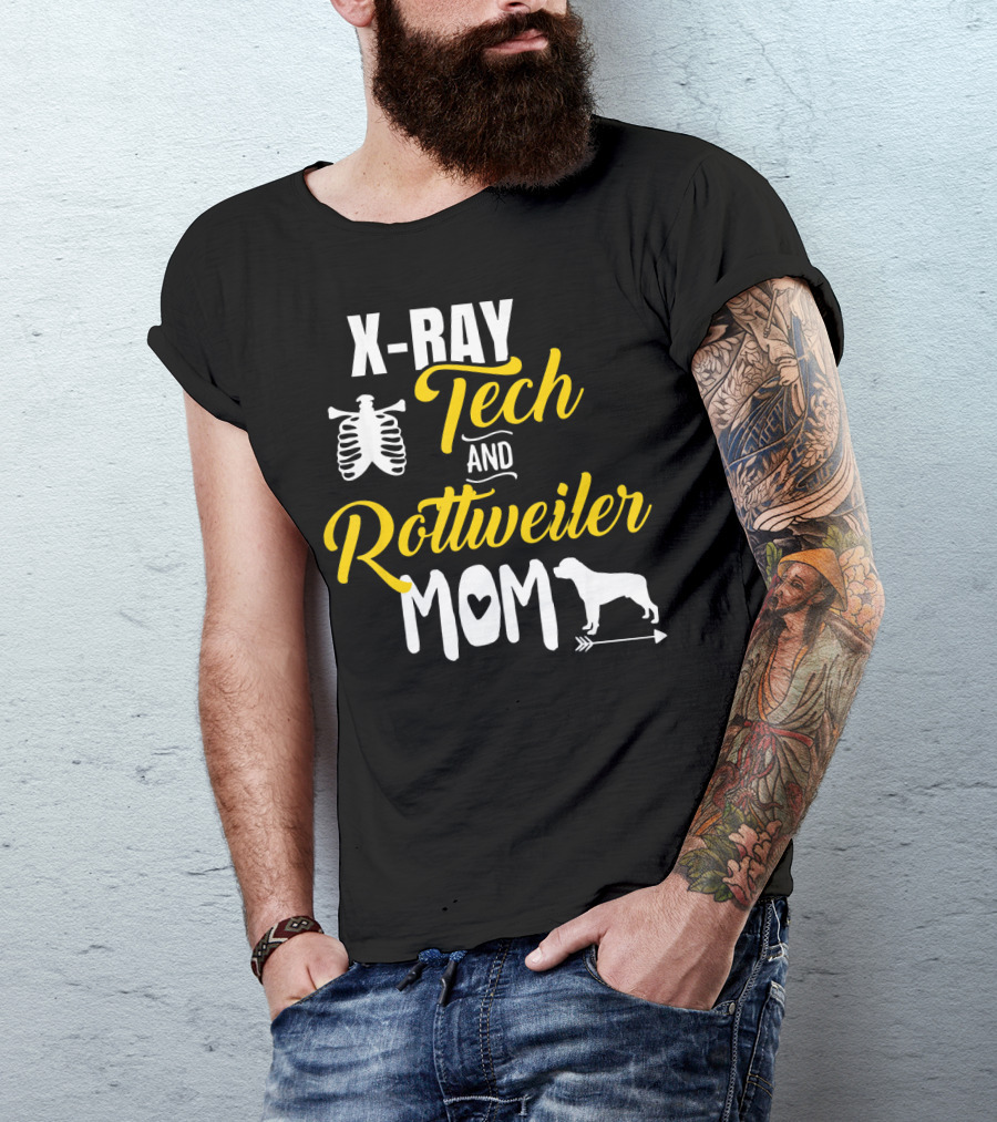 X Ray Tech And Rottweiler Mom Radiology T-Shirt