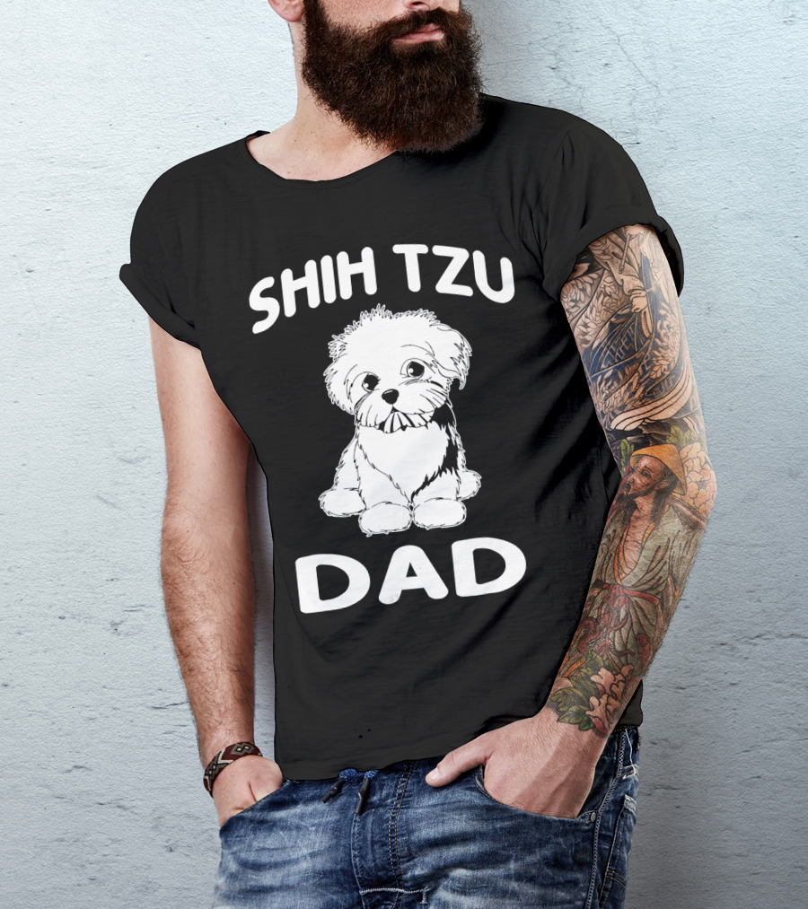 SHIH TZU DAD SHIH TZU LOVER T-Shirt