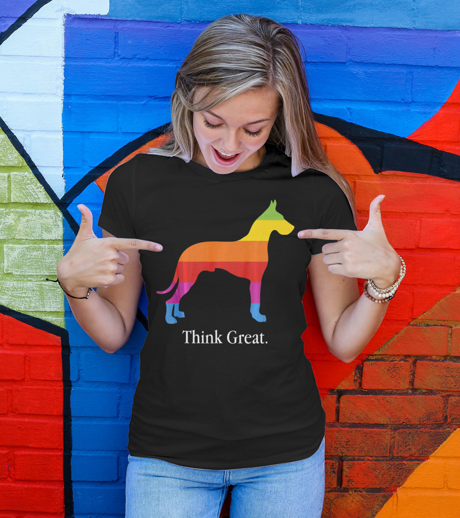 Think Great Dane Dog Rainbow Theme For Pet Owners T-Shirt