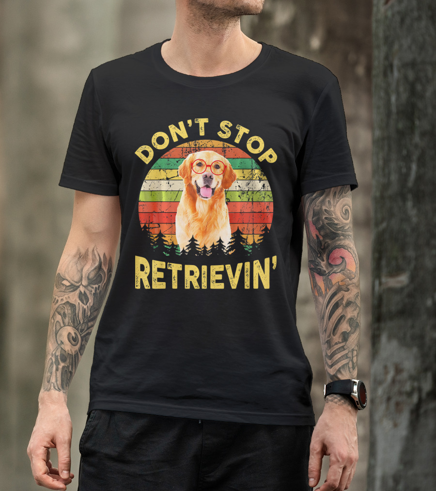 DON'T STOP RETRIEVIN' Funny Golden Retriever With Retro Glasses And Sunset Background T-Shirt