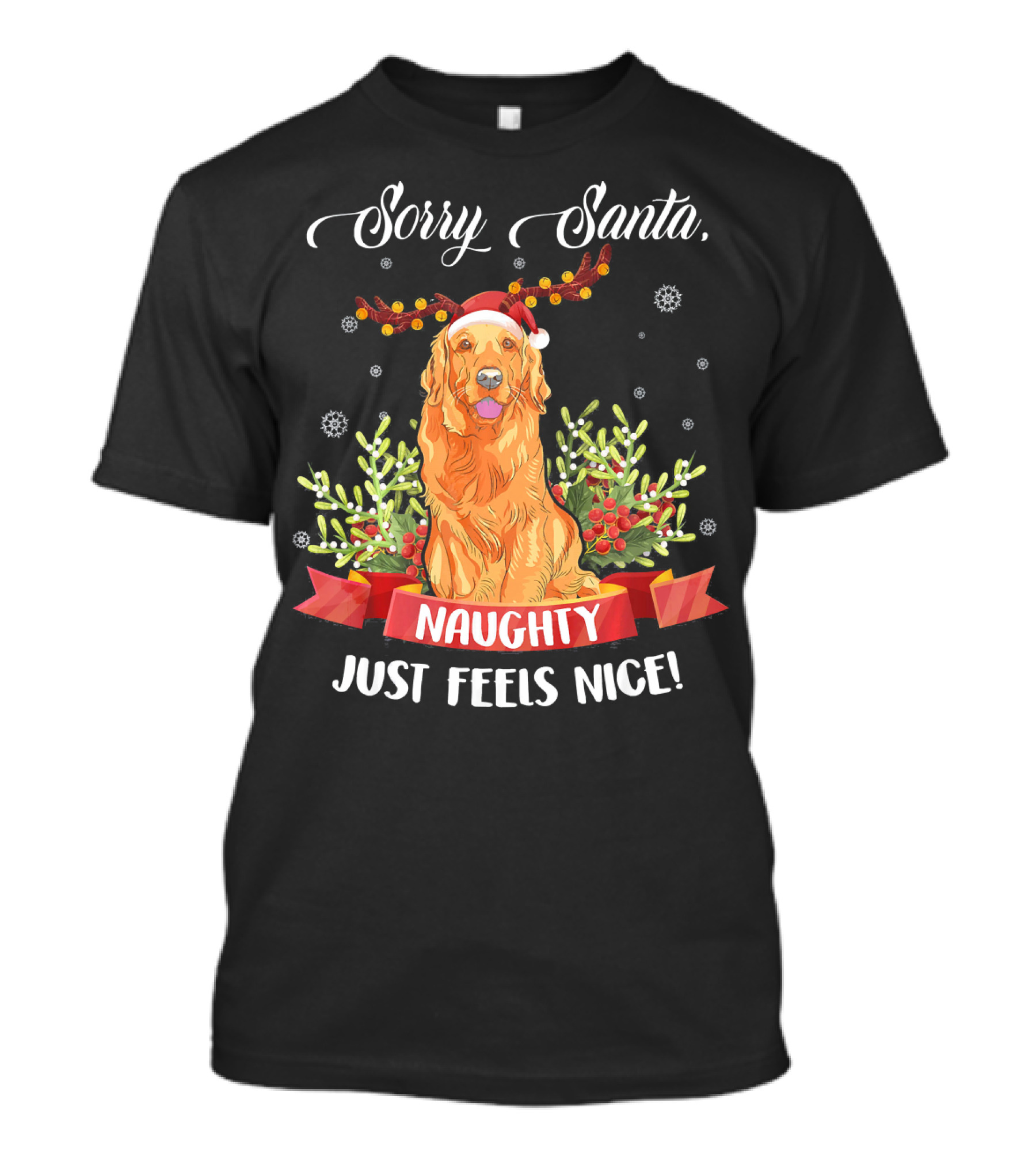 Sorry Santa Naughty Just Feels Nice Golden Retriever T-Shirt