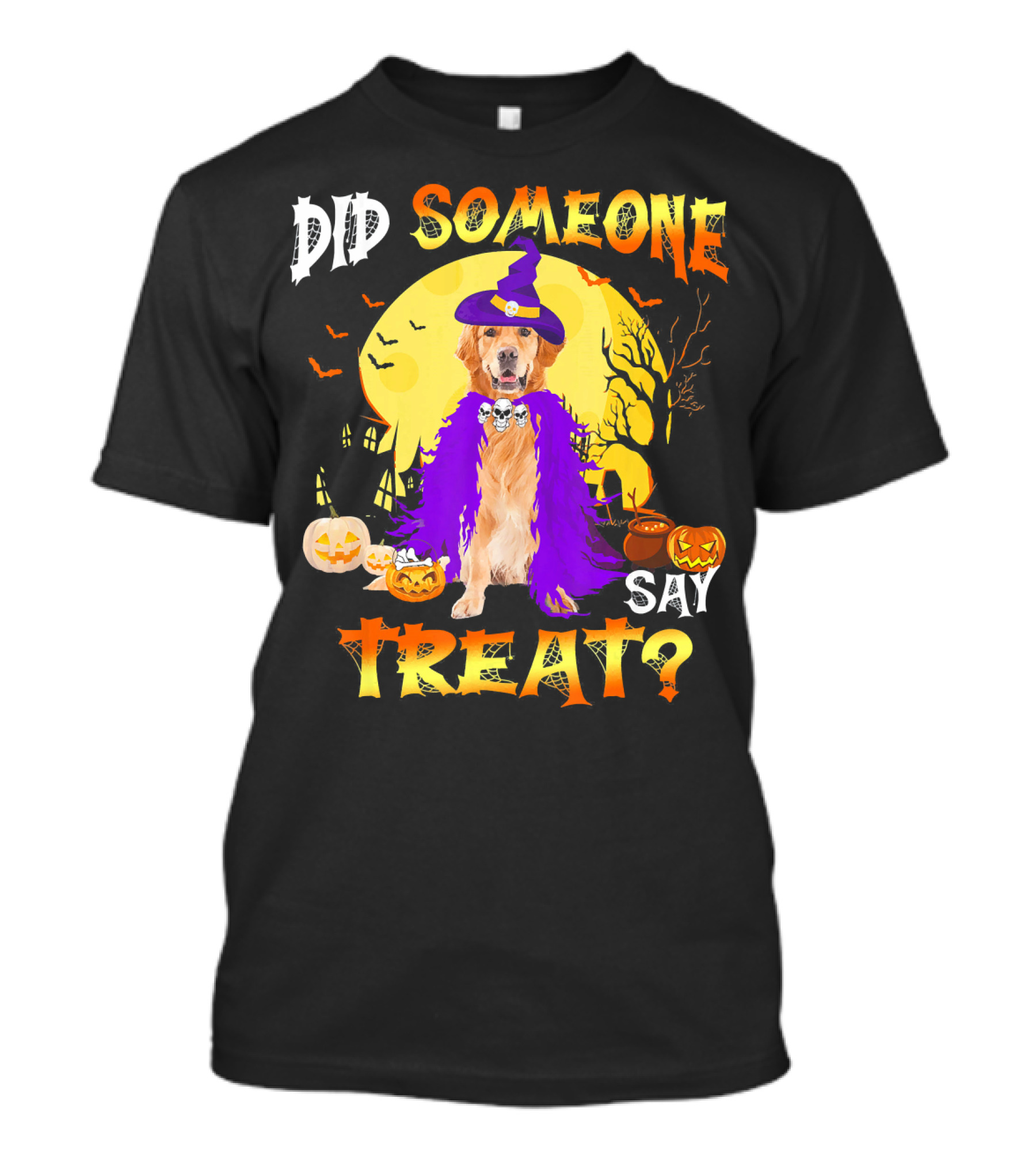 Golden Retriever Dog Halloween Did Someone Say Treat? T-Shirt