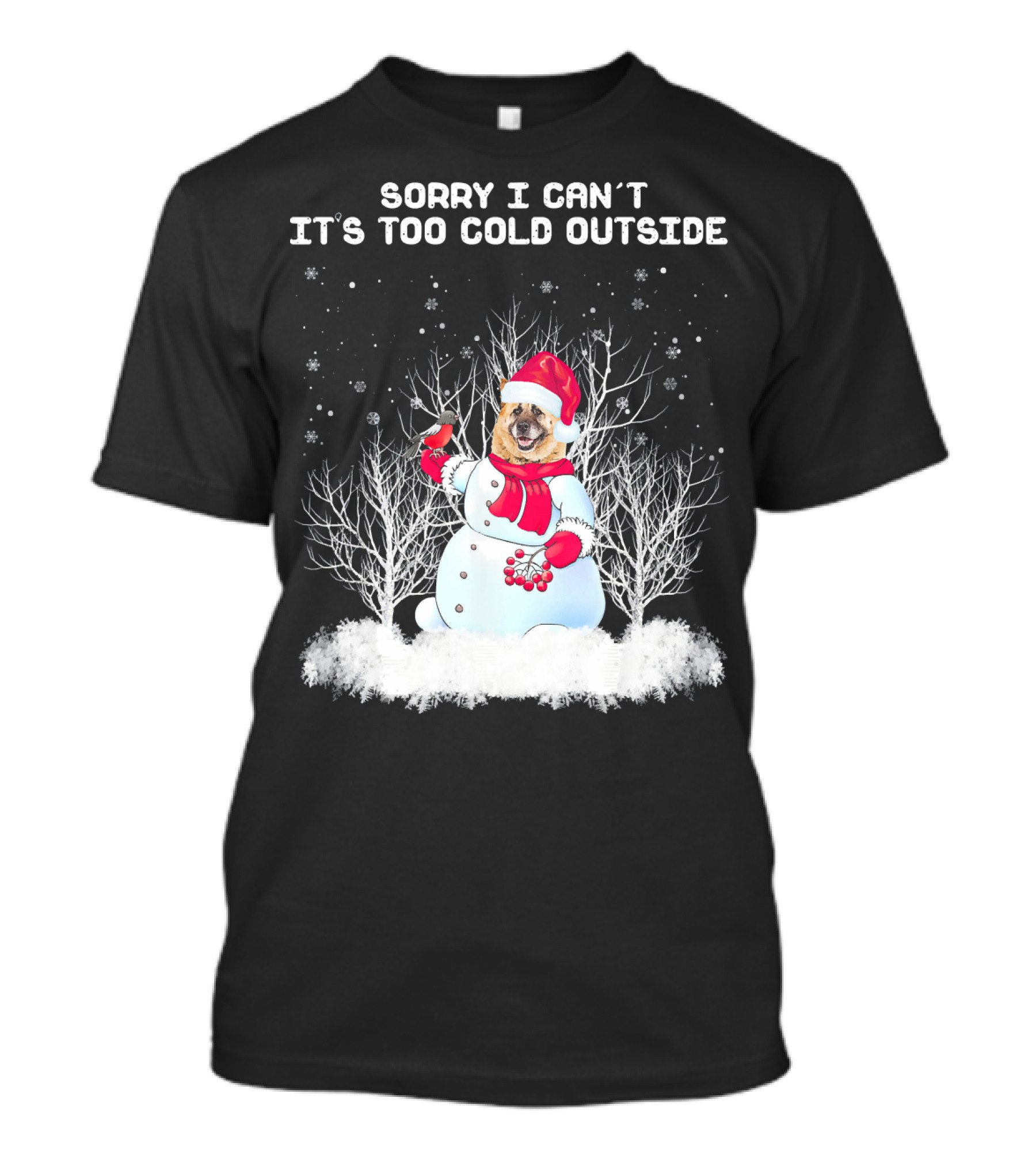 Sorry I Can't It's Too Cold Outside Akita Snowman T-Shirt