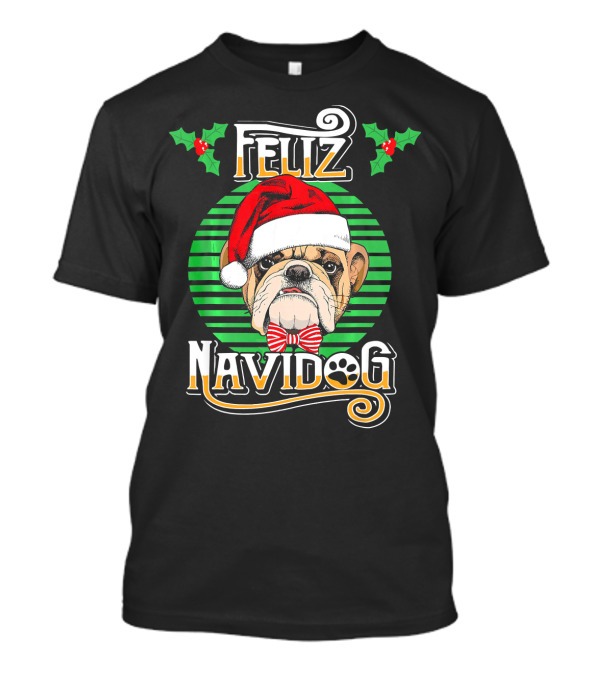 Feliz Navidog Bulldog Santa Hat Holiday Merry T-Shirt