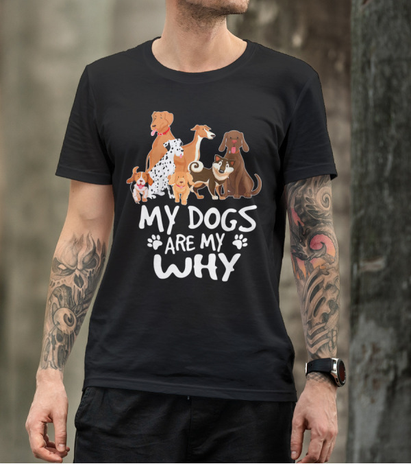 My Dogs Are My Why Dog Mom Golde T-Shirt
